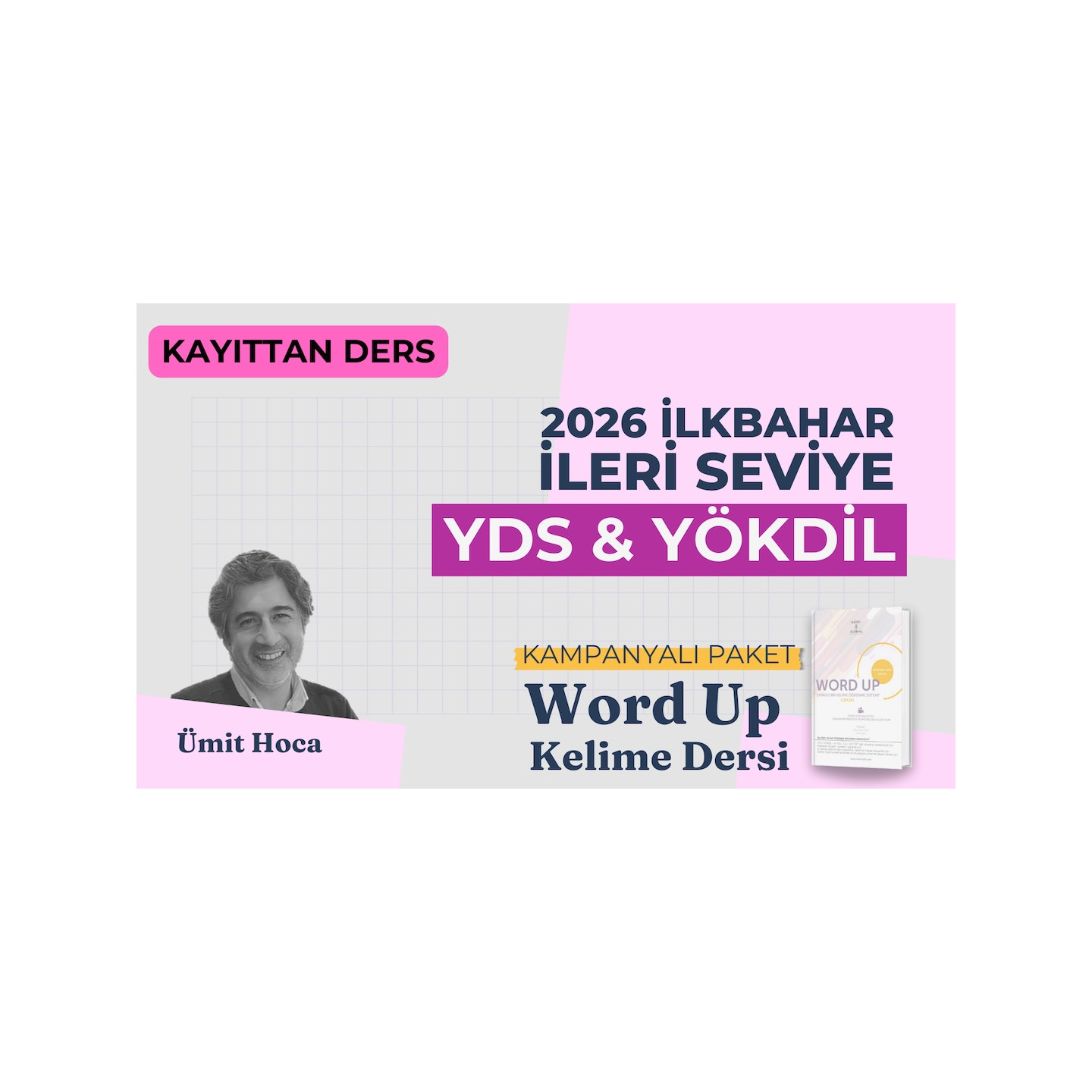 2026 İlkbahar İleri Seviye Kayıttan YDS / YÖKDİL Dersi + WORD UP