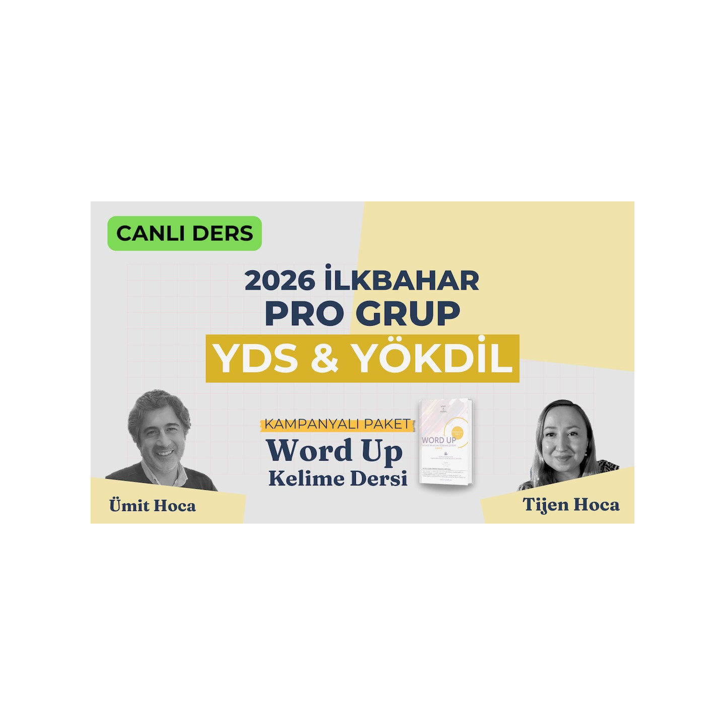 2026 İlkbahar Pro Grup Canlı + Word UP