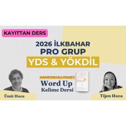 2026 İlkbahar Pro Grup Kayıttan YDS & YÖKDİL Dersi + WORD UP