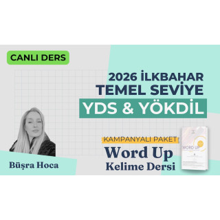 2026 İlkbahar Temel Seviye Canlı YDS & YÖKDİL Dersi + WORD UP