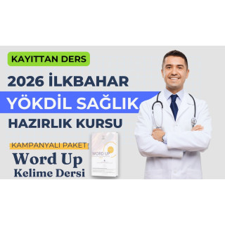 2026 İlkbahar Kayıttan Yökdil Sağlık Dersi + Word Up