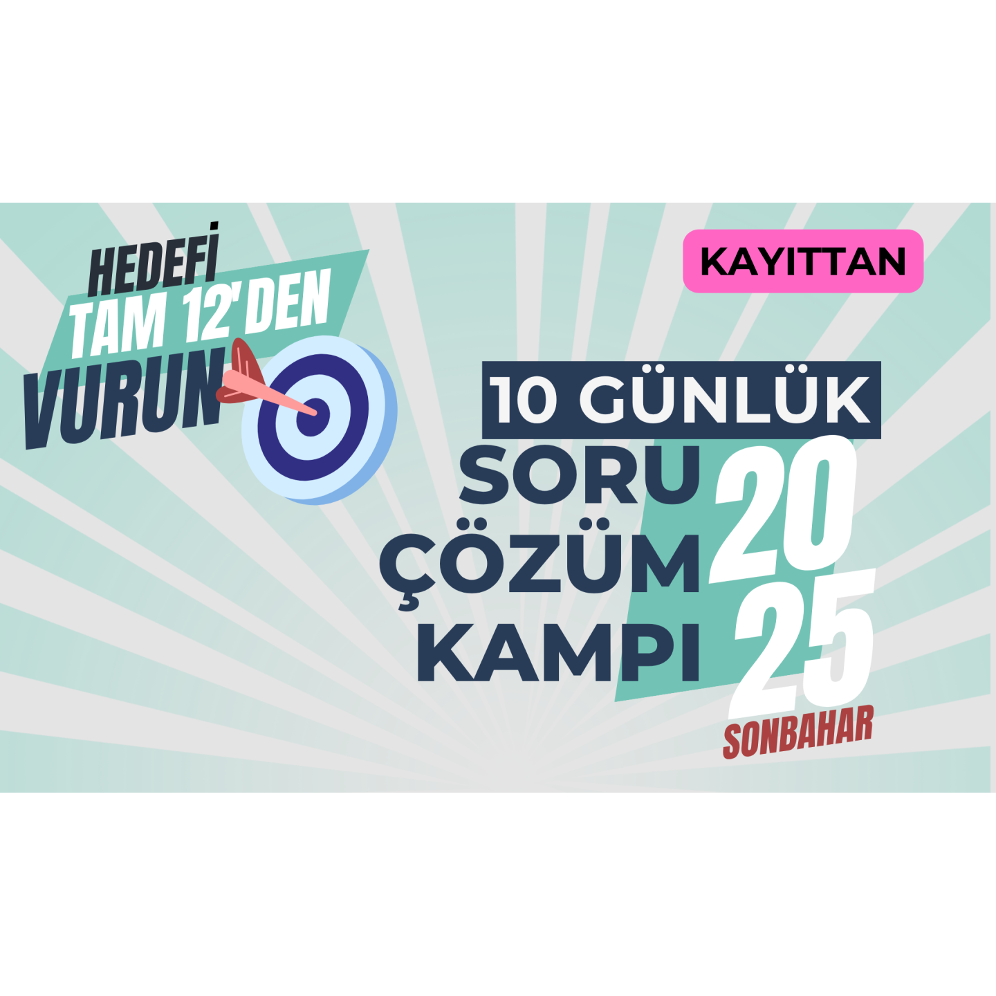 10 Günlük Kayıttan Soru Çözüm Kampı 2025 SONBAHAR