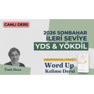 2026 Sonbahar İleri Seviye Canlı YDS & YÖKDİL Dersi + WORD UP