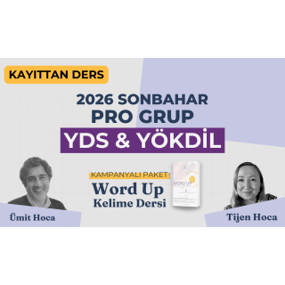 2026 Sonbahar Pro Grup Kayıttan YDS & YÖKDİL Dersi + WORD UP