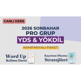 2026 Sonbahar Pro Grup Canlı YDS & YÖKDİL Dersi + Kayıttan Okuma Stratejileri + WORD UP
