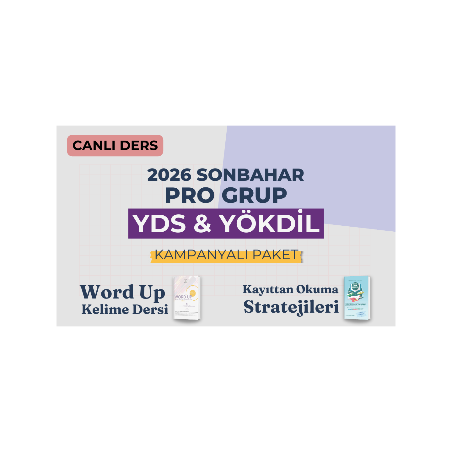 2026 Sonbahar Pro Grup Canlı YDS & YÖKDİL Dersi + Kayıttan Okuma Stratejileri + WORD UP