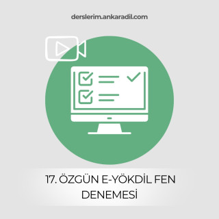 17. e-YÖKDİL Fen Denemesi