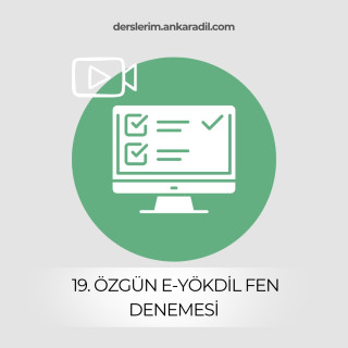 19. e-YÖKDİL Fen Denemesi