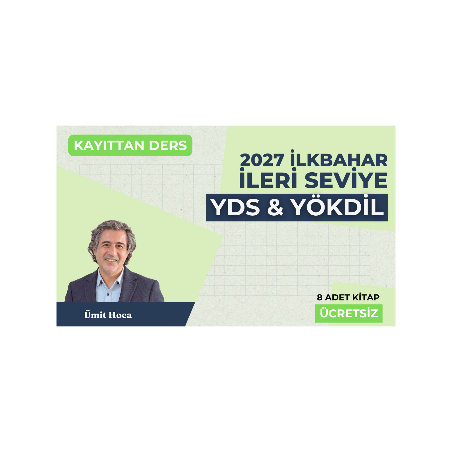 2027 İlkbahar Dönemi İleri Seviye Kayıttan YDS Dersi
