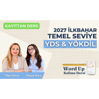 2027 İlkbahar Temel Seviye Kayıttan YDS & YÖKDİL Dersi + WORD UP