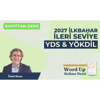 2027 İlkbahar İleri Seviye Kayıttan YDS & YÖKDİL Dersi + WORD UP