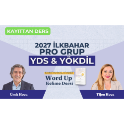 2027 İlkbahar Pro Grup Kayıttan YDS & YÖKDİL Dersi + WORD UP