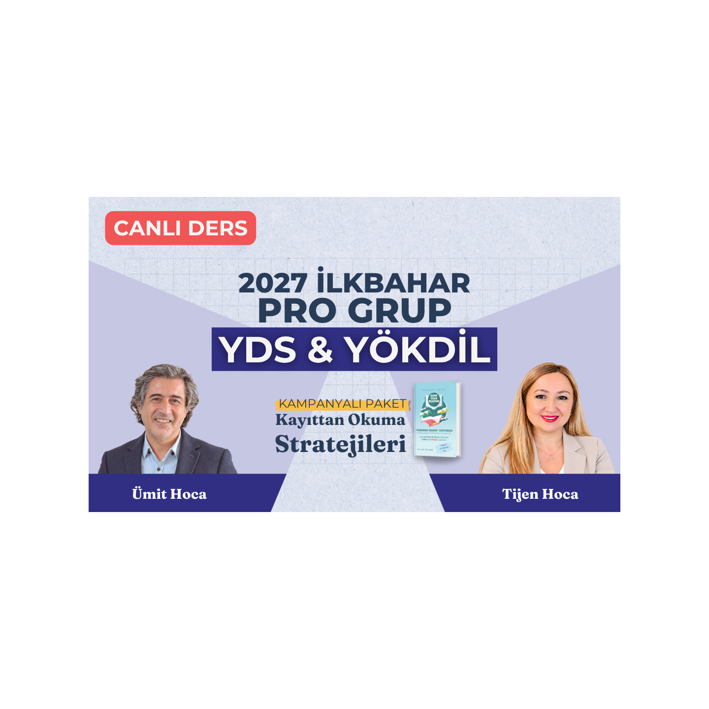 2027 İlkbahar Pro Grup Canlı + Kayıttan Okuma Stratejileri