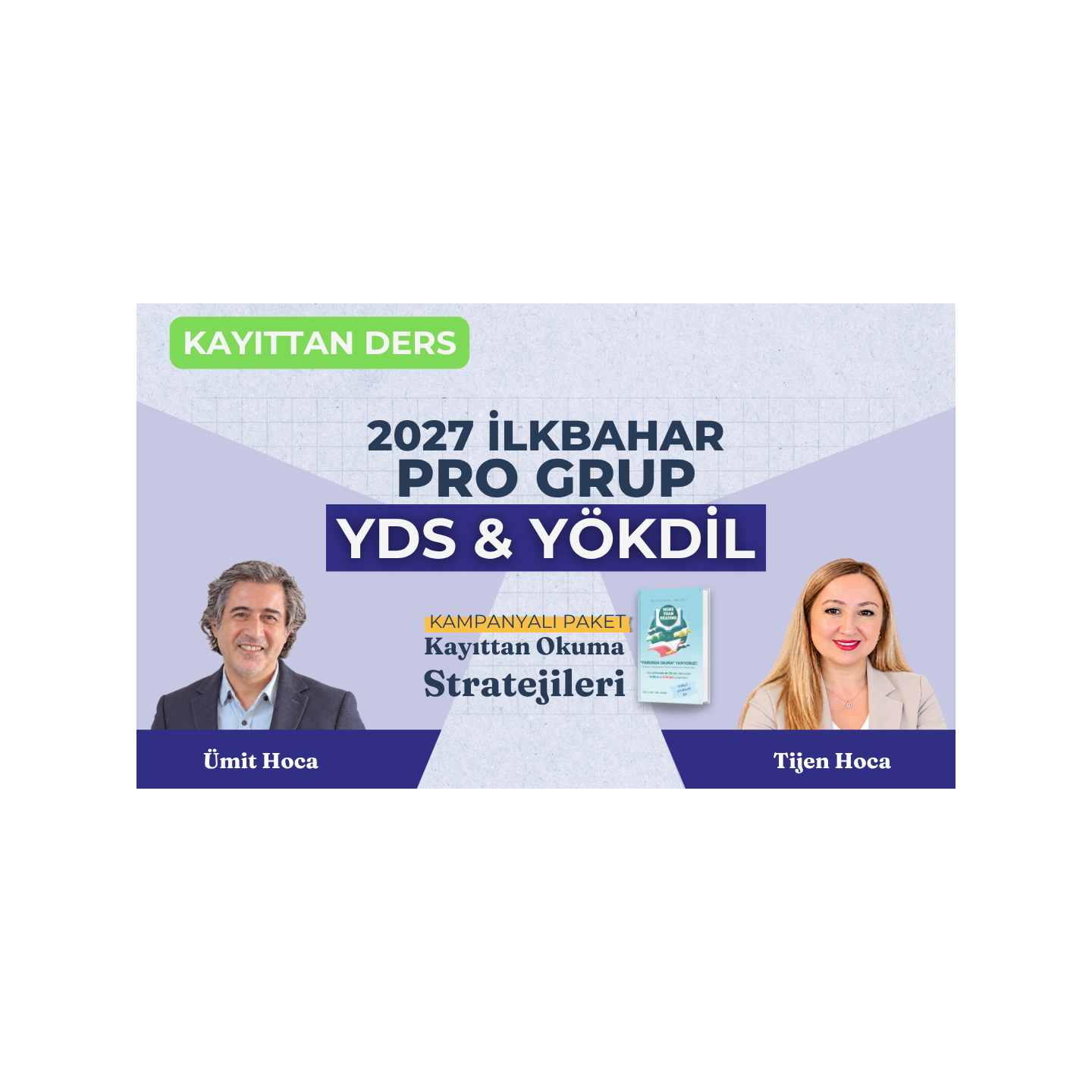 2027 İlkbahar Pro Grup Kayıttan + Kayıttan Okuma Stratejileri