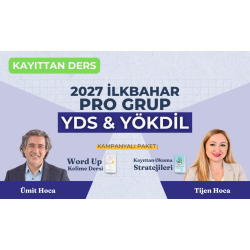 2027 İlkbahar Pro Grup Kayıttan YDS & YÖKDİL Dersi + Kayıttan Okuma Stratejileri + WORD UP