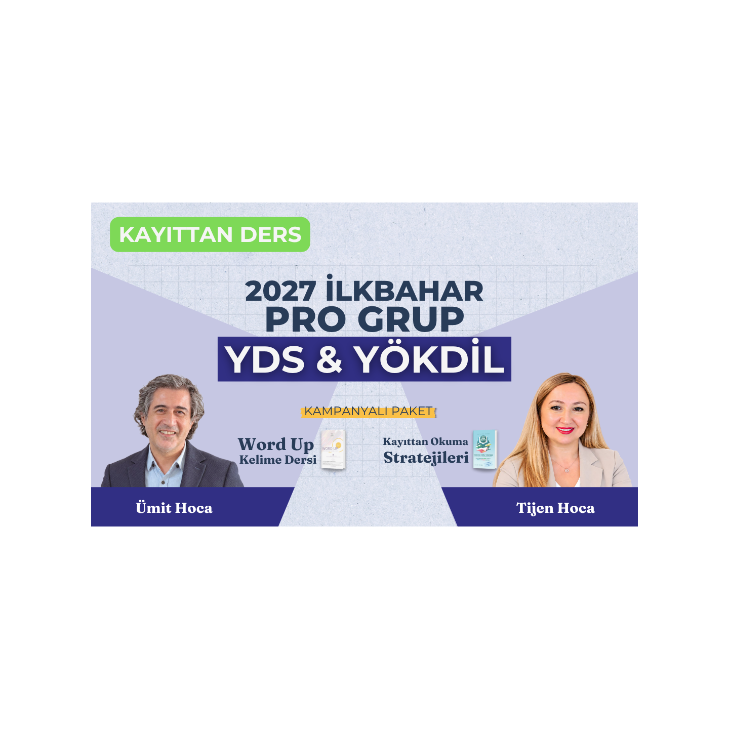 2027 İlkbahar Pro Grup Kayıttan YDS & YÖKDİL Dersi + Kayıttan Okuma Stratejileri + WORD UP