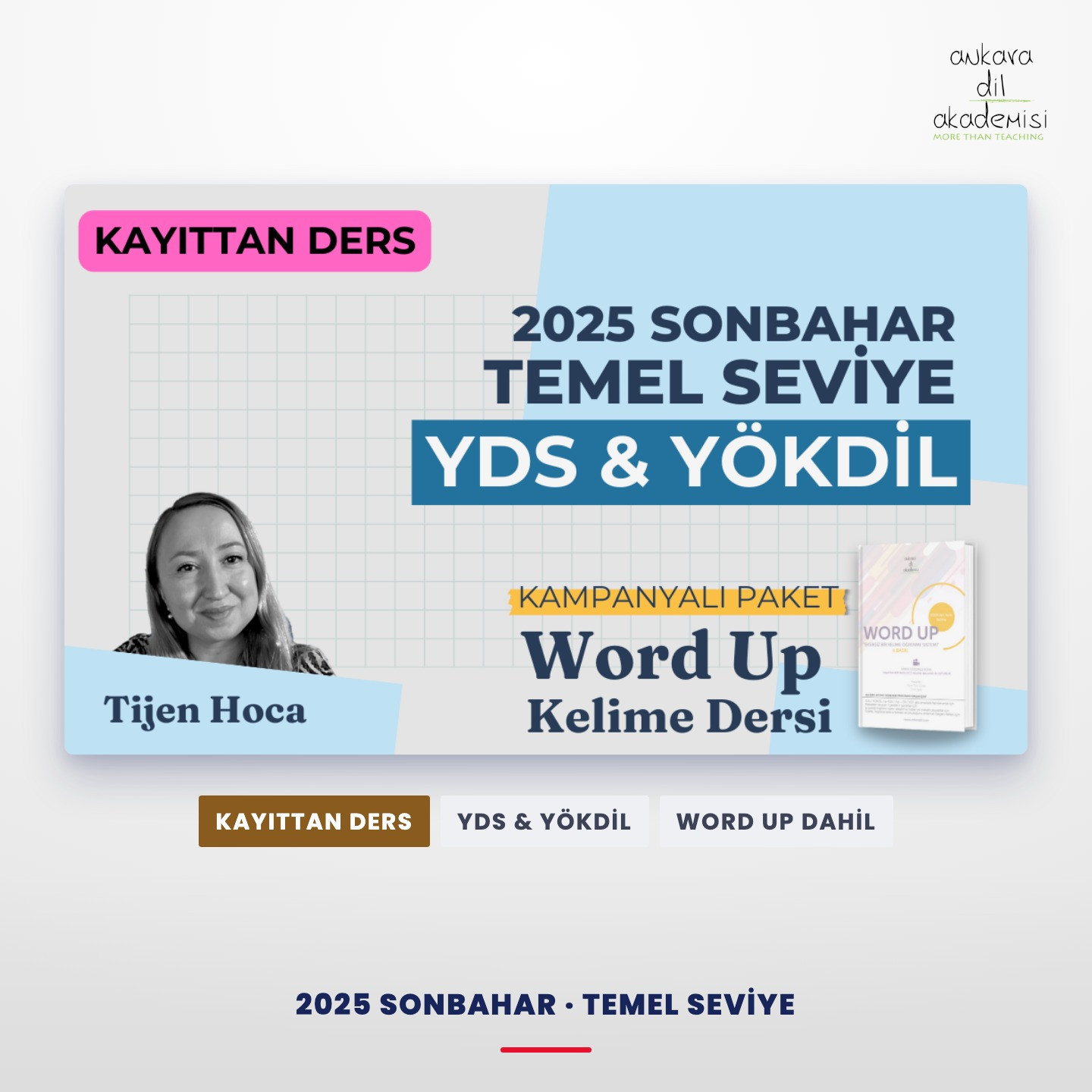 2025 Sonbahar Temel Seviye Kayıttan YDS & YÖKDİL Dersi + WORD UP