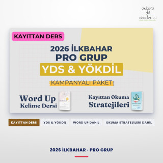 2026 İlkbahar Pro Grup Kayıttan YDS & YÖKDİL Dersi + Kayıttan Okuma Stratejileri + WORD UP