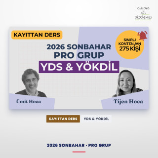 2026 Sonbahar Pro Grup Kayıttan YDS & YÖKDİL Dersi