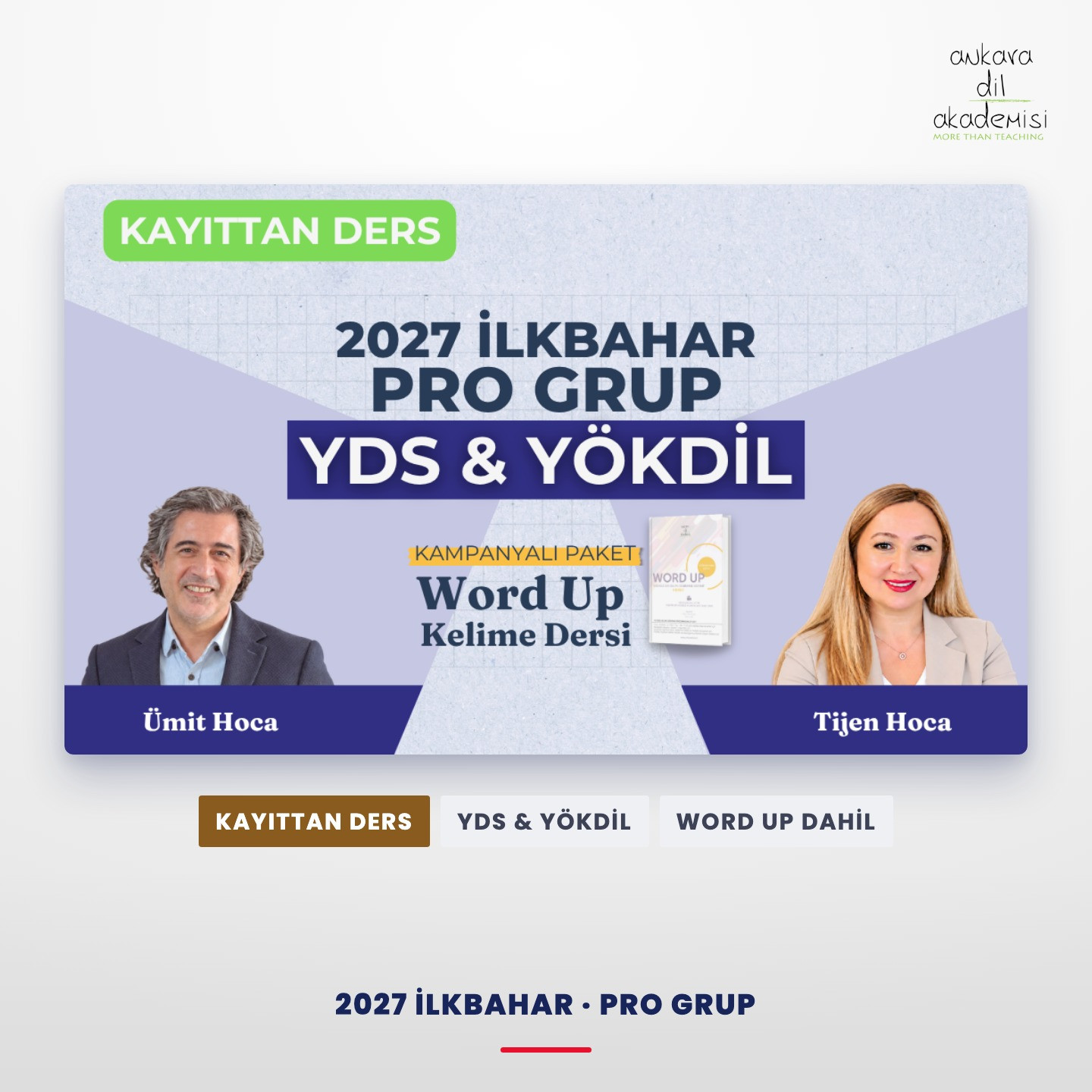 2027 İlkbahar Pro Grup Kayıttan YDS & YÖKDİL Dersi + WORD UP