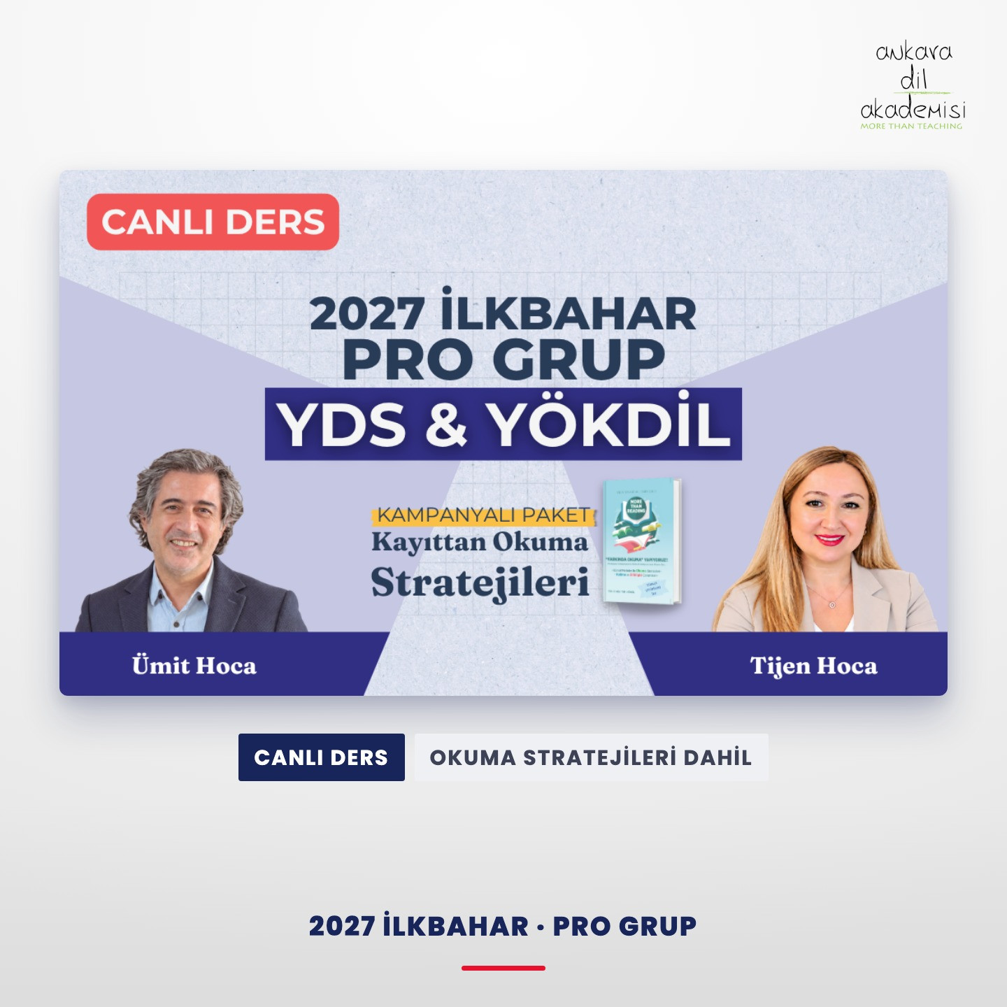 2027 İlkbahar Pro Grup Canlı + Kayıttan Okuma Stratejileri