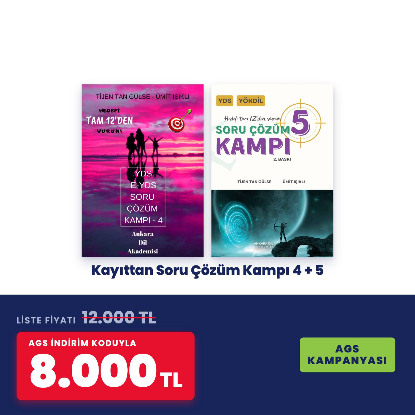 AGS Kampanyası – Kayıttan Soru Çözüm Kampı 4 + 5