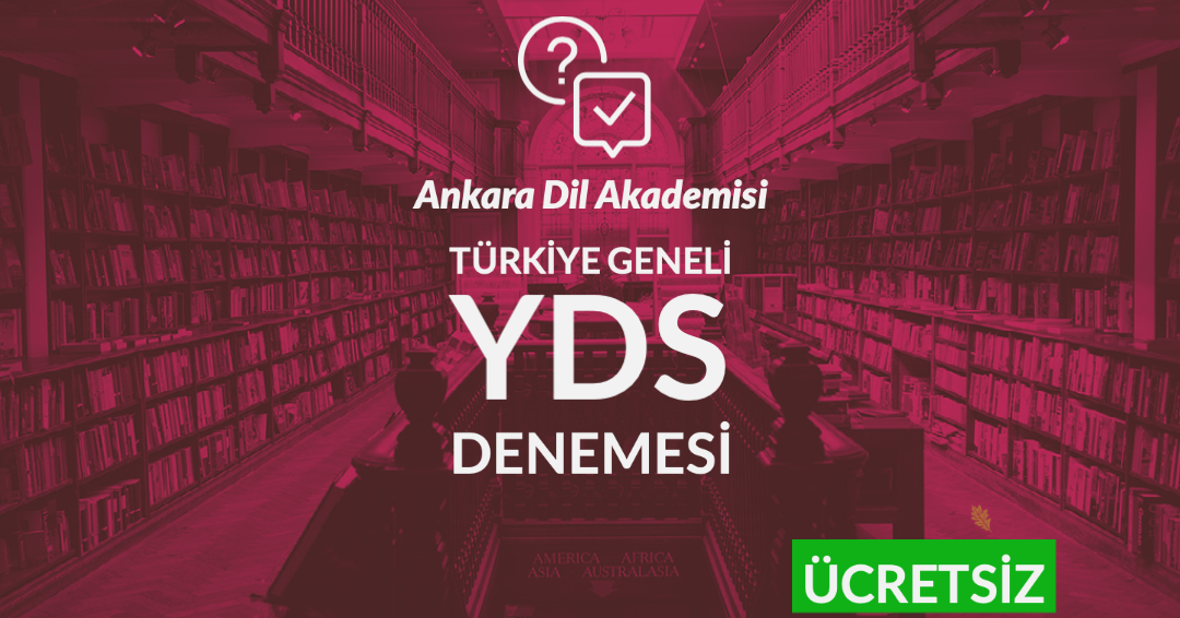 Ücretsiz Türkiye Geneli YDS Denemesi
